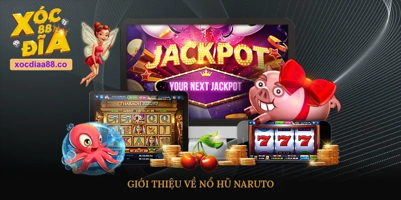 Giới thiệu về nổ hũ Naruto