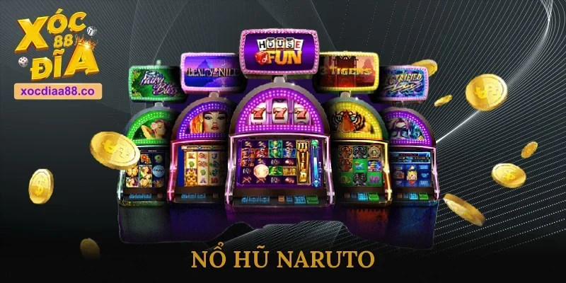 Nổ Hũ Naruto - Cách Chơi, Luật Chơi Và Kinh Nghiệm Trúng Lớn