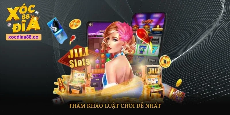 Tham khảo luật chơi dễ nhất